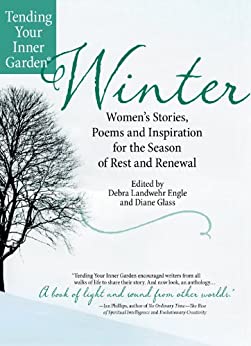 Winter: Women's Stories, Poems and Inspiration for the Season of Rest and Renewal